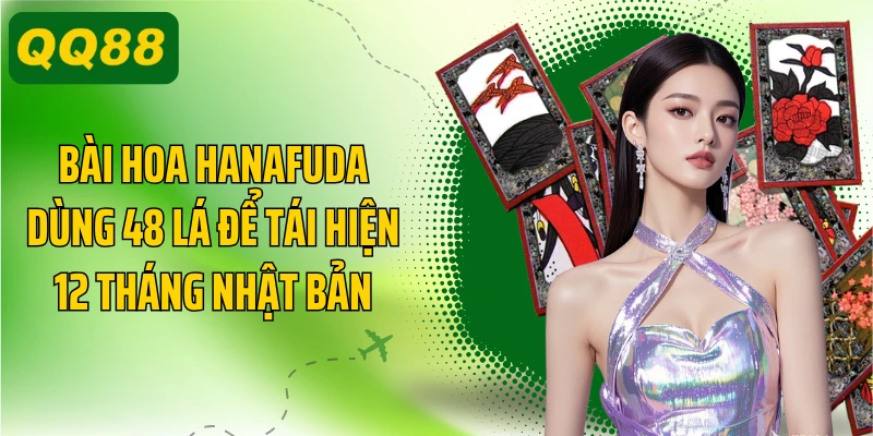 Bài hoa Hanafuda dùng 48 lá để tái hiện 12 tháng Nhật Bản